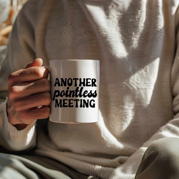 Antother Pointless MEETING